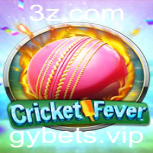 CricketFever: Mergulhando na Emoção do Novo Jogo com Gybet